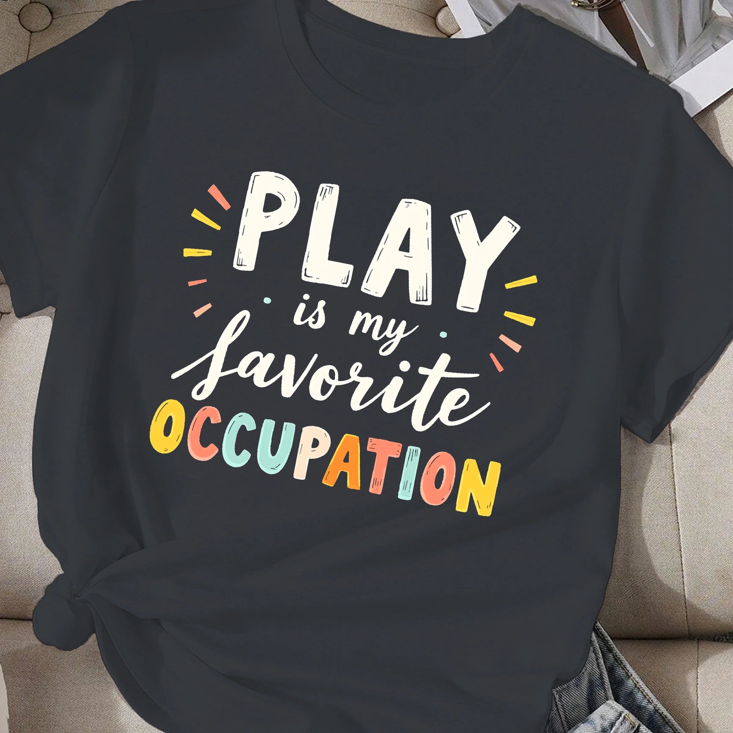 AURORA WEAR Women's T-Shirt PLAY Is My Favorite Occupation